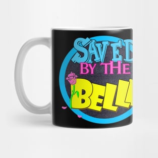 Saved by the Belle Mug